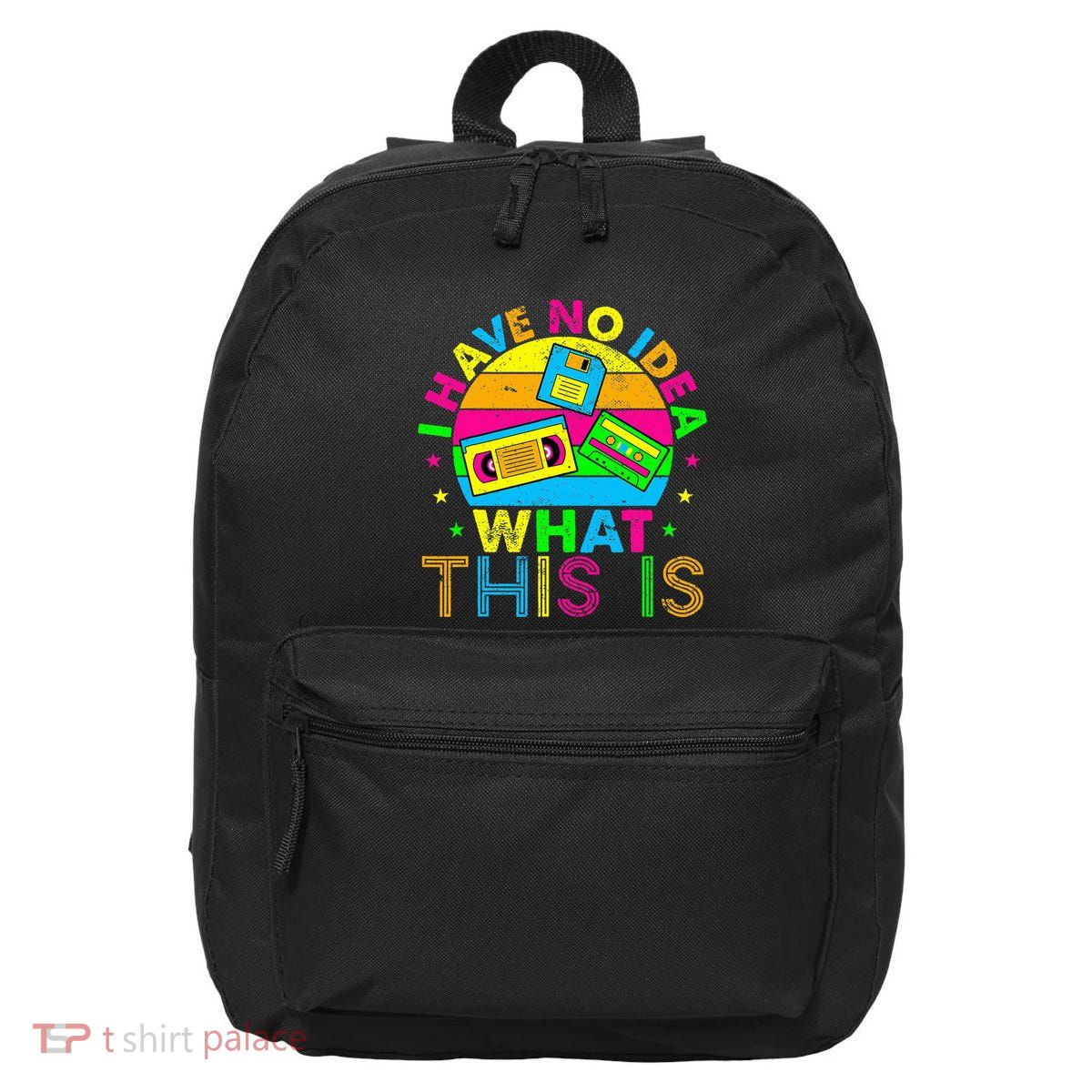 70s 80s 90s Outfit I Have No Idea 16 in Basic Backpack