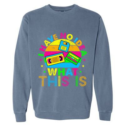 70s 80s 90s Outfit I Have No Idea Garment-Dyed Sweatshirt