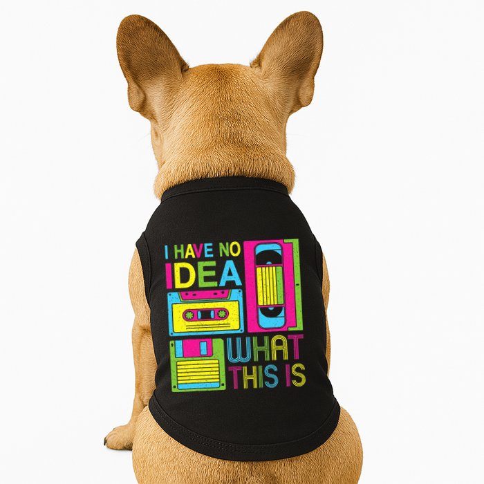 70s 80s 90s Outfit I Have No Idea What This Is Doggie Tank