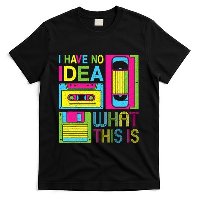 70s 80s 90s Outfit I Have No Idea What This Is T-Shirt