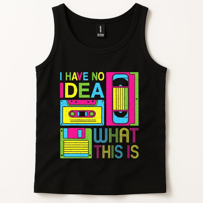 70s 80s 90s Outfit I Have No Idea What This Is Tank Top