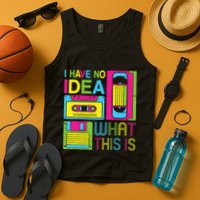 70s 80s 90s Outfit I Have No Idea What This Is Tank Top