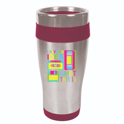 70s 80s 90s Outfit I Have No Idea What This Is 16oz Travel Tumbler