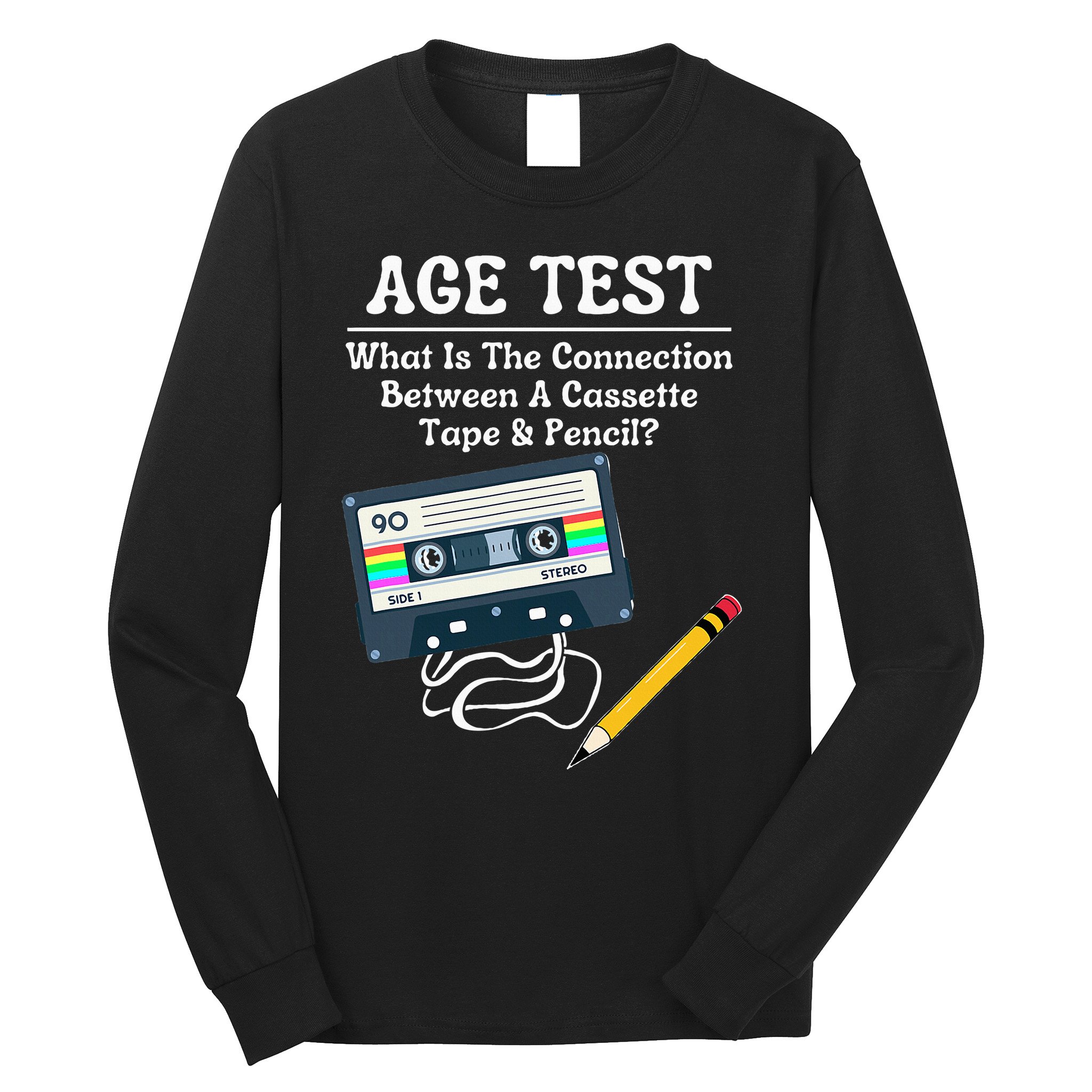 70S 80S 90S Vintage Cassette Tape & Pencil Funny Age Test Long Sleeve Shirt