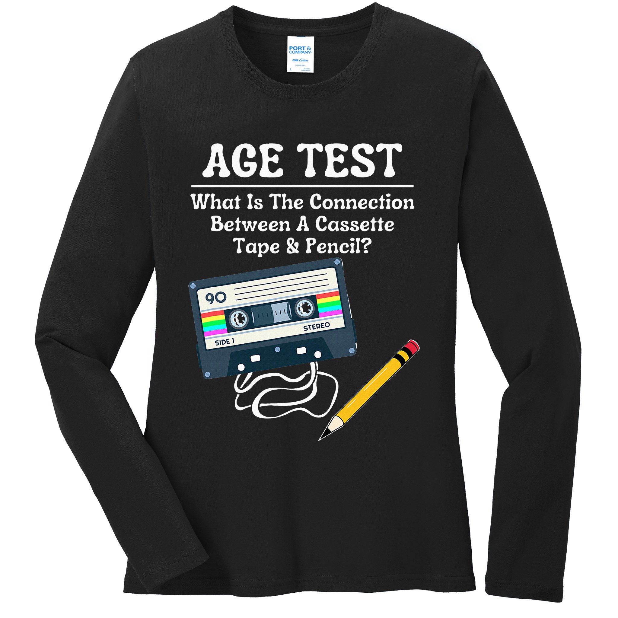 70S 80S 90S Vintage Cassette Tape & Pencil Funny Age Test Ladies Long Sleeve Shirt