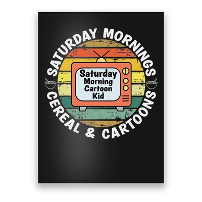 70s 80s 90s Retro Saturday Mornings Cereal And Cartoons Poster