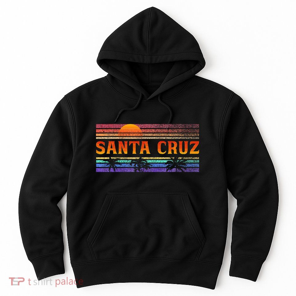 70s 80s In California City Santa Cruz Hoodie