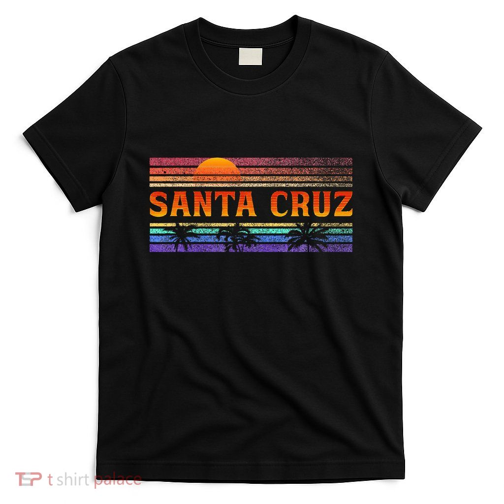 70s 80s In California City Santa Cruz T-Shirt
