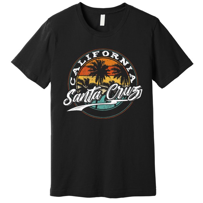 70s 80s In California City Santa Cruz Surfing Premium T-Shirt