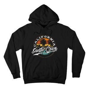 70s 80s In California City Santa Cruz Surfing Tall Hoodie