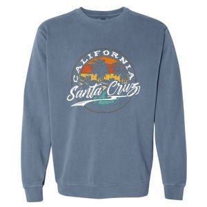 70s 80s In California City Santa Cruz Surfing Garment-Dyed Sweatshirt