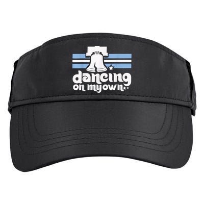 70s 80s Philly Dancing On My Own Philadelphia Baseball Adult Drive Performance Visor