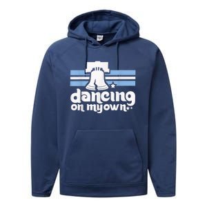 70s 80s Philly Dancing On My Own Philadelphia Baseball Performance Fleece Hoodie