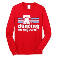 70s 80s Philly Dancing On My Own Philadelphia Baseball Long Sleeve Shirt