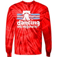 70s 80s Philly Dancing On My Own Philadelphia Baseball Tie-Dye Long Sleeve Shirt