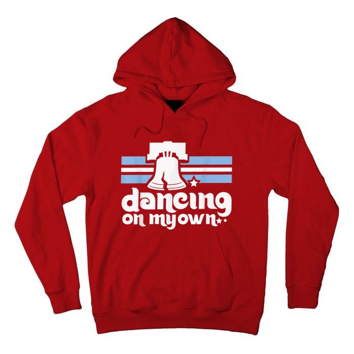 70s 80s Philly Dancing On My Own Philadelphia Baseball Tall Hoodie