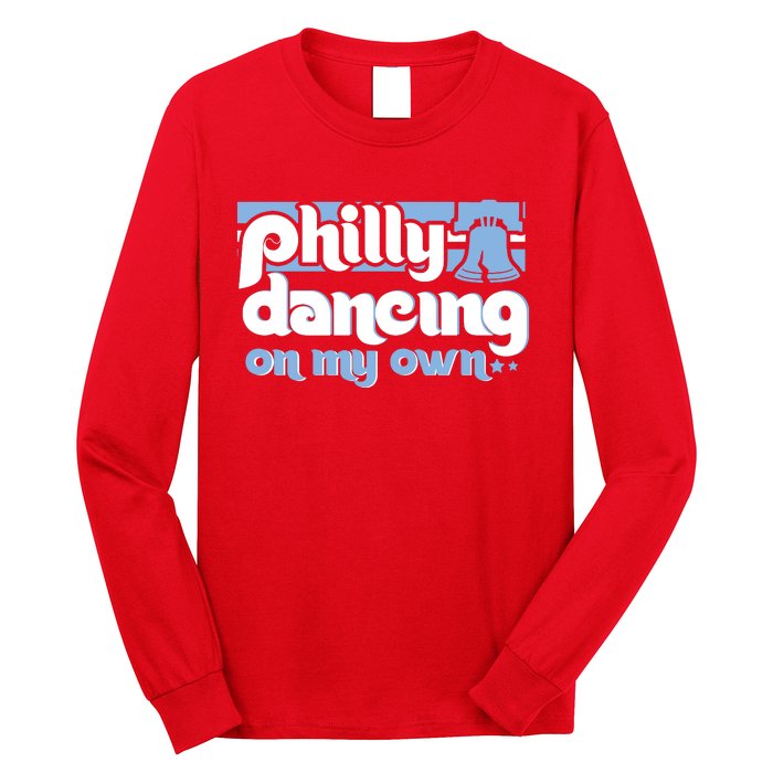 70s 80s Philly Dancing On My Own Philadelphia Baseball Long Sleeve Shirt