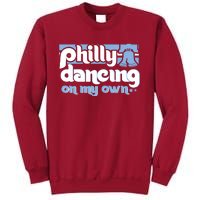 70s 80s Philly Dancing On My Own Philadelphia Baseball Tall Sweatshirt