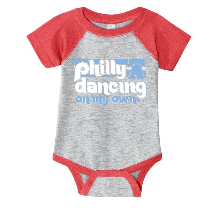 70s 80s Philly Dancing On My Own Philadelphia Baseball Infant Baby Jersey Bodysuit