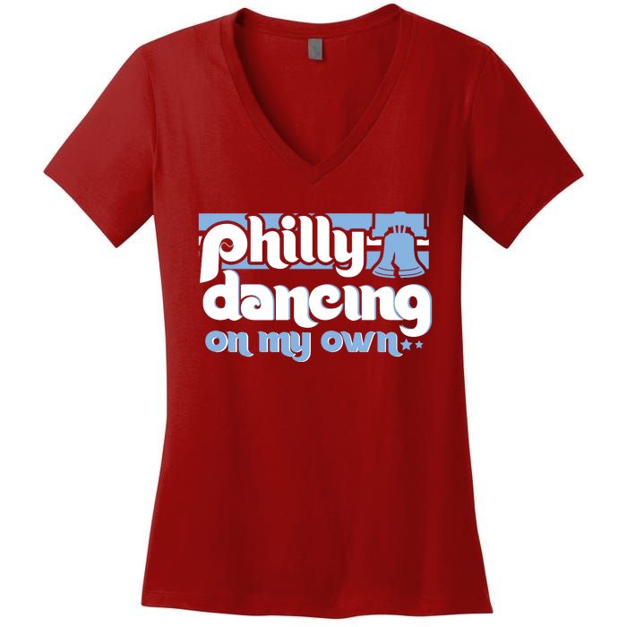 70s 80s Philly Dancing On My Own Philadelphia Baseball Women's V-Neck T-Shirt