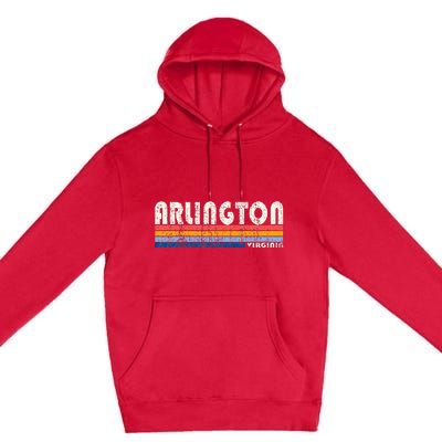 70s 80s Style Arlington Va Premium Pullover Hoodie