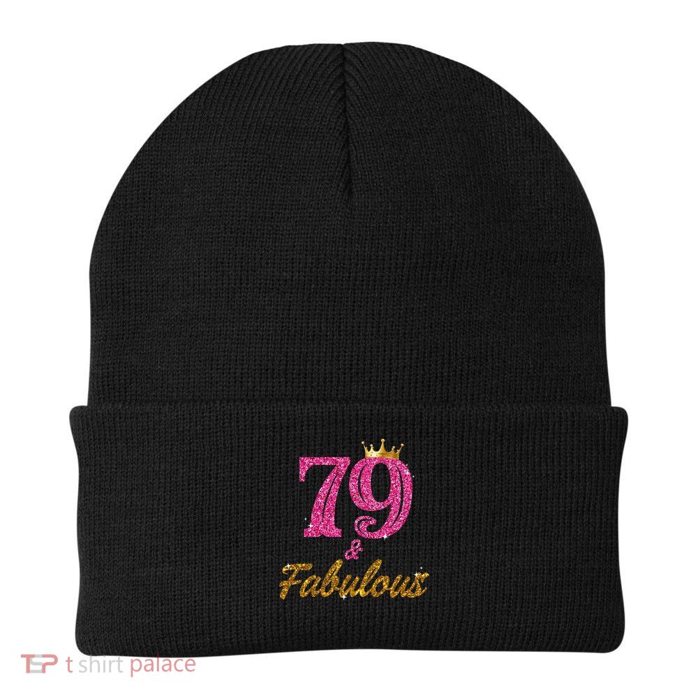 79 And Fabulous 79 Years Old Gifts For Women 79th Birthday Beanie