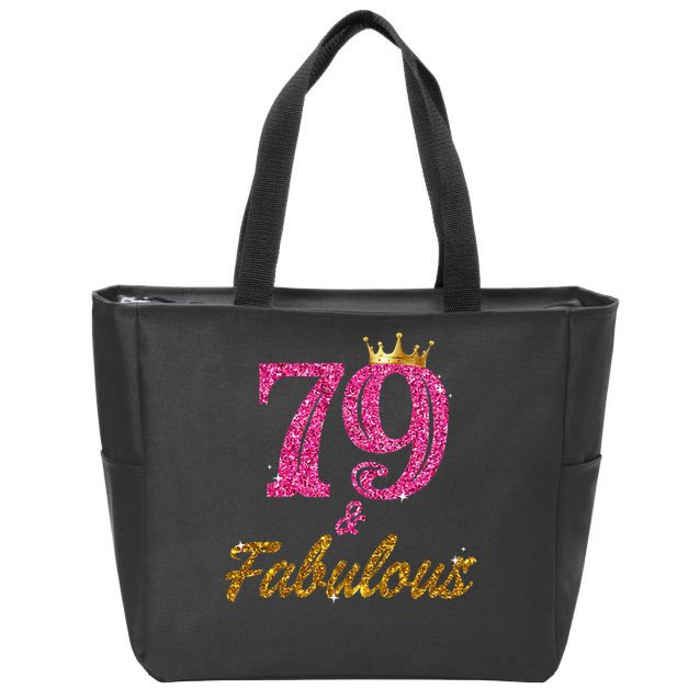 79 And Fabulous 79 Years Old Gifts For Women 79th Birthday Zip Tote Bag