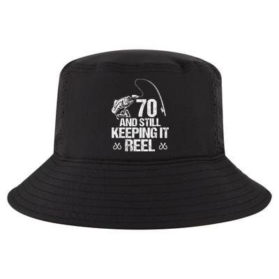 70 And Still Keeping It Reel Fishing 70th Birthday Gifts Cool Comfort Performance Bucket Hat