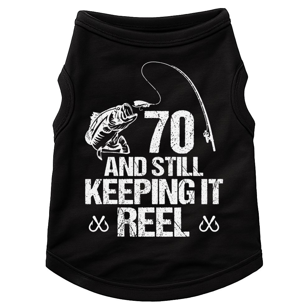 70 And Still Keeping It Reel Fishing 70th Birthday Gifts Doggie Tank