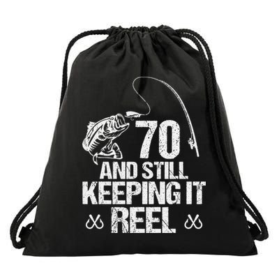 70 And Still Keeping It Reel Fishing 70th Birthday Gifts Drawstring Bag