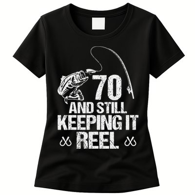 70 And Still Keeping It Reel Fishing 70th Birthday Gifts Womens T-Shirt
