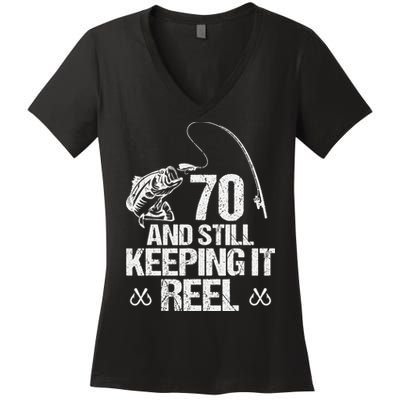 70 And Still Keeping It Reel Fishing 70th Birthday Gifts Women's V-Neck T-Shirt