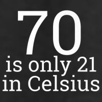 70th Birthday 70 is 21 in Celsius funny gift Beanie