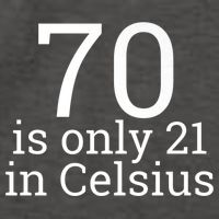 70th Birthday 70 is 21 in Celsius funny gift Vector Backpack