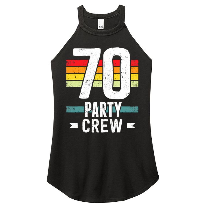70 Birthday 70 Party Crew Squad 70th Bday Group Birthday Women's Perfect Tri Rocker Tank