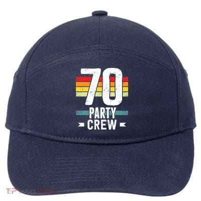 70 Birthday 70 Party Crew Squad 70th Bday Group Birthday 7-Panel Snapback Hat