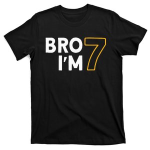 7th Birthday 7 years old Bro I'm 7 T-Shirt