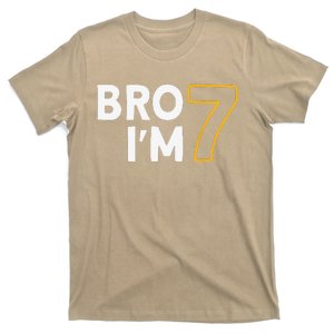 7th Birthday 7th Birthday 7 Years Old Bro Im 7 T-Shirt