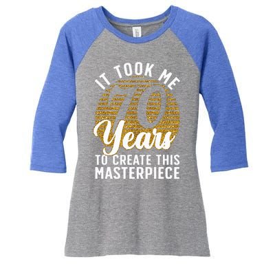 70th Birthday 70 Year Old Gag Turning 70 Joke Women's Tri-Blend 3/4-Sleeve Raglan Shirt