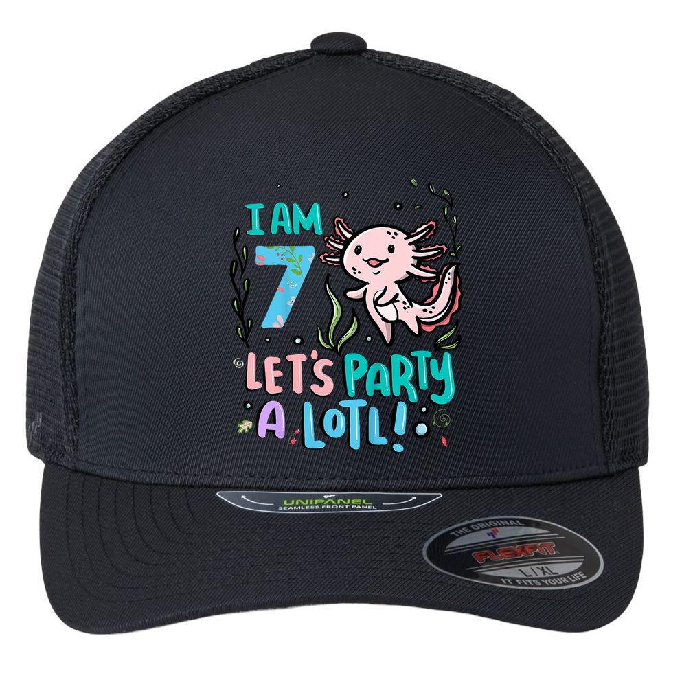7th Birthday Axolotl - I Am 7 Let's Party A Lotl  Flexfit Unipanel Trucker Cap