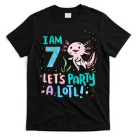 7th Birthday Axolotl - I Am 7 Let's Party A Lotl  T-Shirt