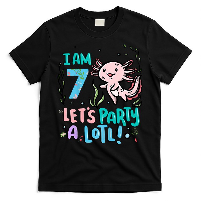 7th Birthday Axolotl - I Am 7 Let's Party A Lotl  T-Shirt
