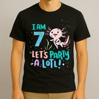7th Birthday Axolotl - I Am 7 Let's Party A Lotl  T-Shirt