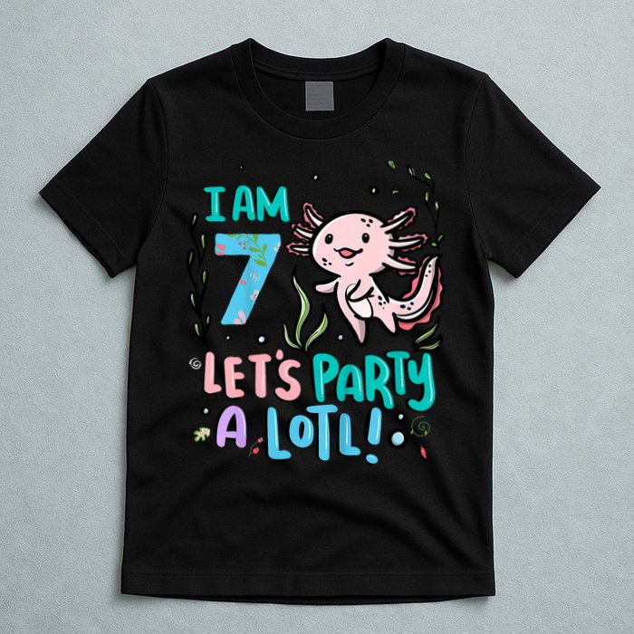 7th Birthday Axolotl - I Am 7 Let's Party A Lotl  T-Shirt
