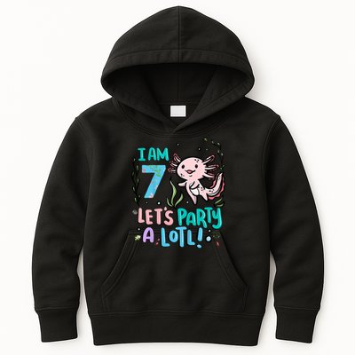 7th Birthday Axolotl - I Am 7 Let's Party A Lotl  Kids Hoodie