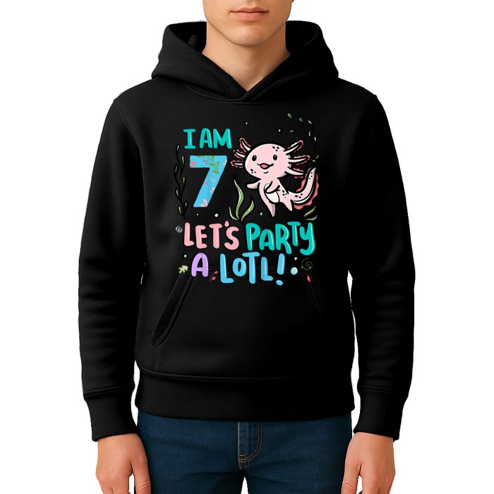 7th Birthday Axolotl - I Am 7 Let's Party A Lotl  Kids Hoodie