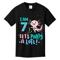 7th Birthday Axolotl - I Am 7 Let's Party A Lotl  Kids T-Shirt