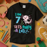 7th Birthday Axolotl - I Am 7 Let's Party A Lotl  Kids T-Shirt