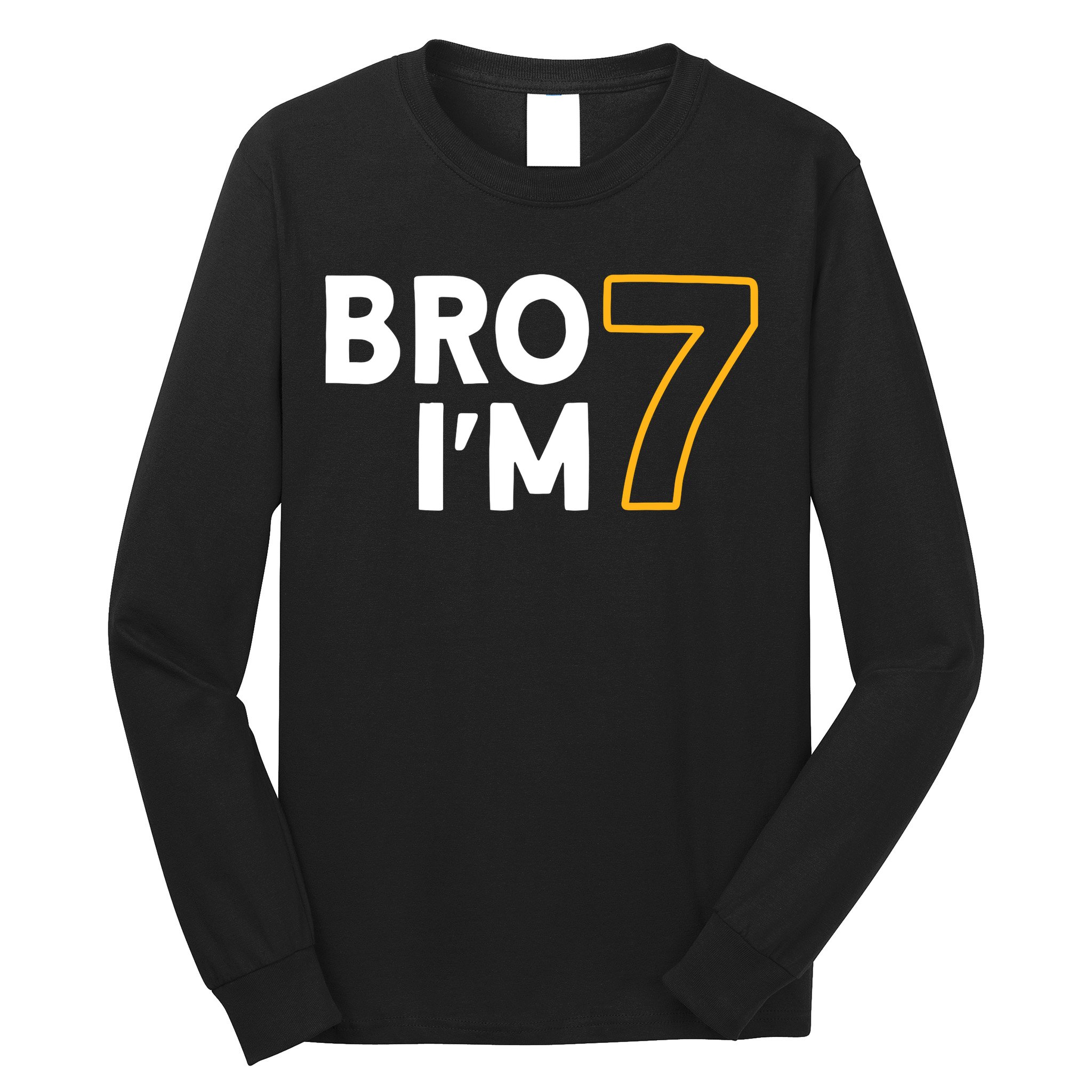 7th Birthday Boy 7th Birthday 7 Years Old Bro Im 7 Long Sleeve Shirt