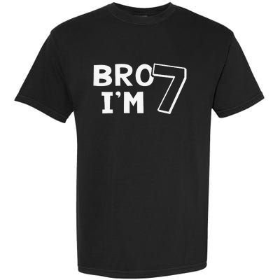 7th Birthday Bro I’m 7 Year Old Seven Seventh Garment-Dyed Heavyweight T-Shirt